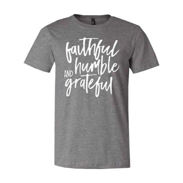 Faithful Humble Grateful Grey Tee