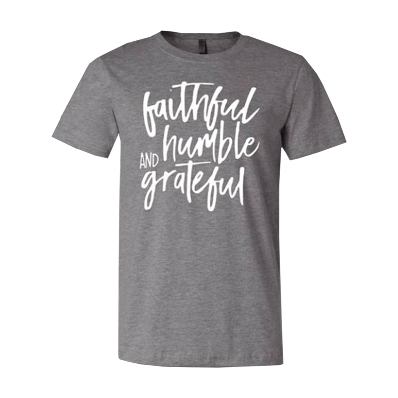 Faithful Humble Grateful Grey Tee