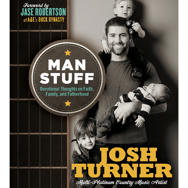 Book cover titled ’Man Stuff: Devotional Thoughts on Faith, Family, and Fatherhood’ by Josh Turner.